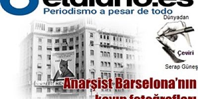 Anarşist Barselona’nın kayıp fotoğrafları