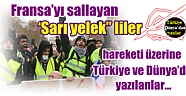 Fransa’yı sallayan  ‘Sarı yelek” liler hareketi üzerine  Türkiye ve Dünya’da yazılanlar…