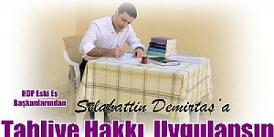 HDP Eski Eş Başkanlarından Selahattin Demirtaş’a Tahliye Hakkı Doğdu