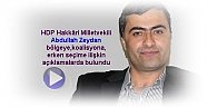 HDP Hakkâri Milletvekili Abdullah   Zeydan’la bölgeye,koalisyona, erken ilişkin   açıklamalar