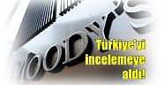 Moody's, Türkiye'yi incelemeye aldı!