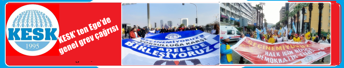 KESK' ten Ege'de genel grev çağrısı