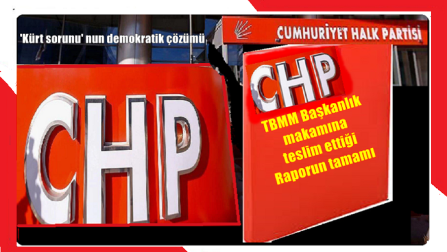 Meclis’e sunulan CHP raporun tamamı