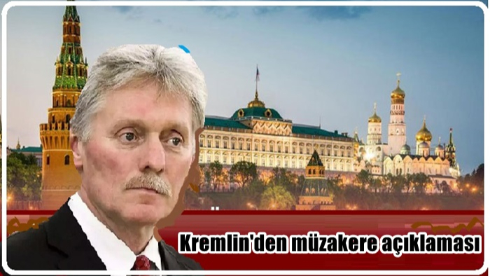 Kremlin'den müzakere açıklaması: Olumlu ama nüanslar değişmiyor