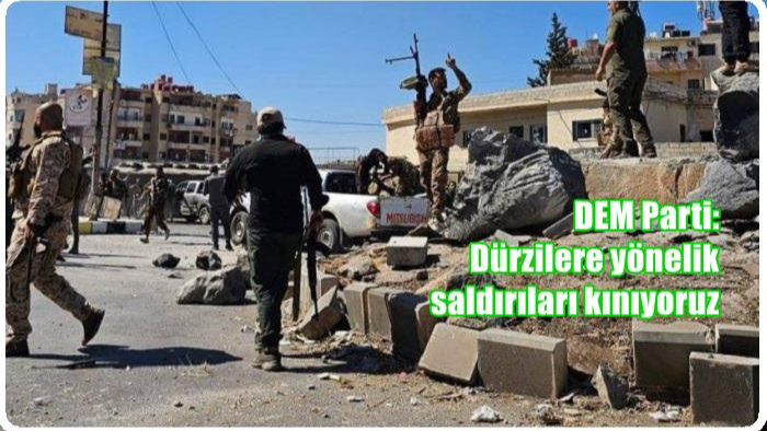 DEM Parti: Dürzilere yönelik saldırıları kınıyoruz