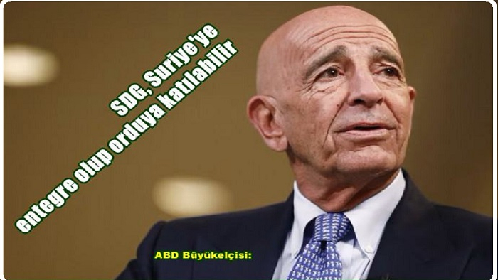 ABD Büyükelçisi:  SDG, Suriye'ye entegre olup orduya katılabilir