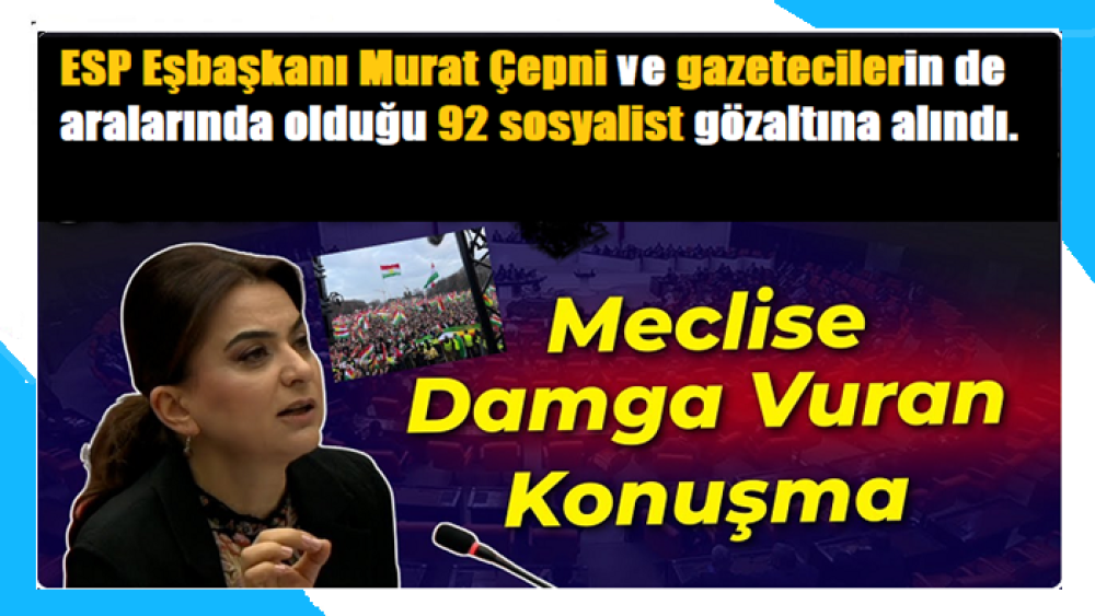 ESP Eş Genel Başkanı Çepni ve gazeteciler gözaltında